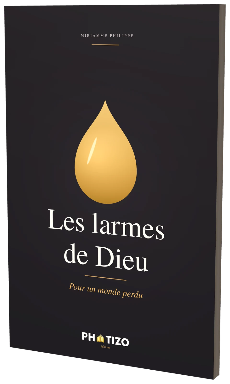 Le livre Les larmes de Dieu, de Miriamme Philippe